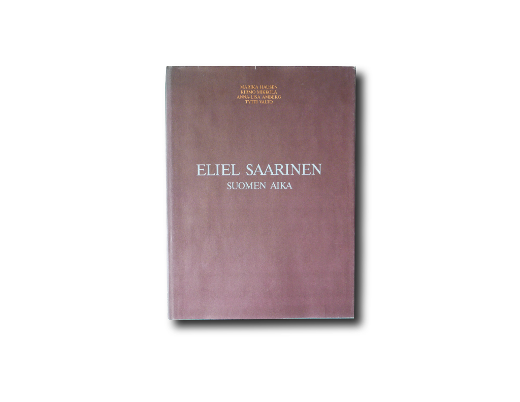 Eliel Saarinen – Suomen aika 
