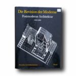 Photo showing the book Die Revision der Moderne: Postmoderne Architektur 1960–1980